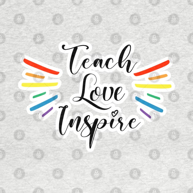 Teach, Love, Inspire Teacher Rainbow swag by FamilyCurios